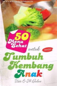 Image of 50 Menu Sehat Untuk Tumbuh Kembang Anak Usia 6-24 Bulan