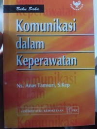 Image of Buku Saku Komunikasi dalam Keperawatan