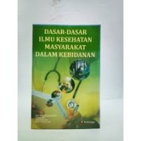 Image of dasar-dasar ilmu kesehatan masyarakat dalam kebidanan