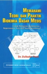 Image of Memahami Teori Dan Praktik Biokimia Dasar Medis