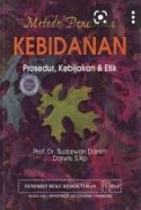 Image of Metode Penelitian Kebidanan:Prosedur,Kebijakan & Etik