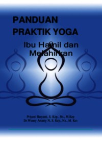 Image of PANDUAN PRAKTIK YOGA Ibu Hamil dan Melahirkan