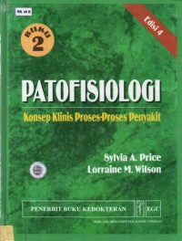 Image of Patofisiologi : Konsep klinis proses-proses penyakit