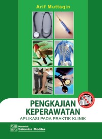 Image of Pengkajian Keperawatan Aplikasi Pada Praktik Klinik