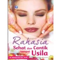 Image of Rahasia Sehat Dan Cantik Sampai Usila