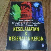 Image of Teknik Efektif Dalam Membudayakan Keselamatan & Kesehatan Kerja